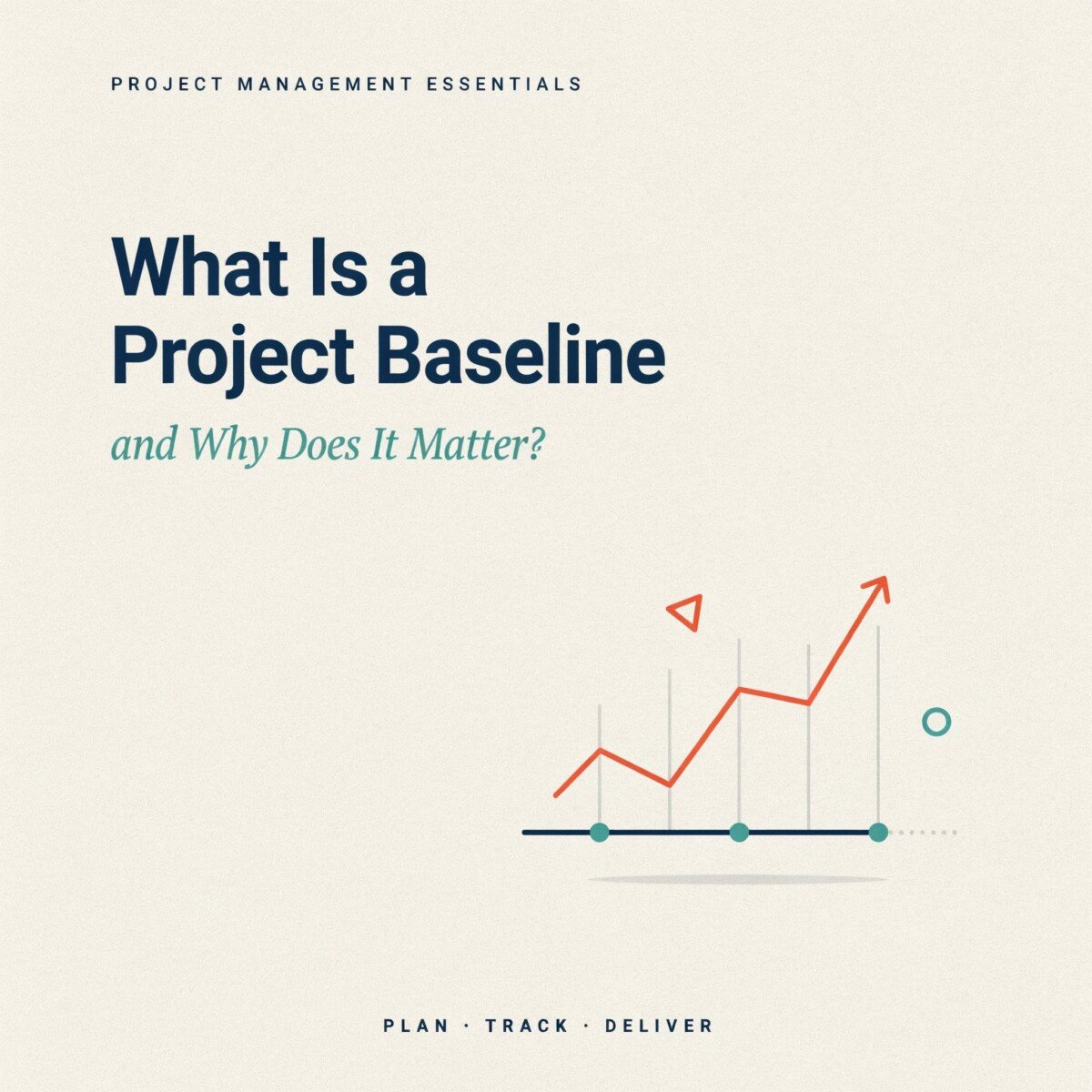 What Is a Project Baseline and Why Does It Matter?